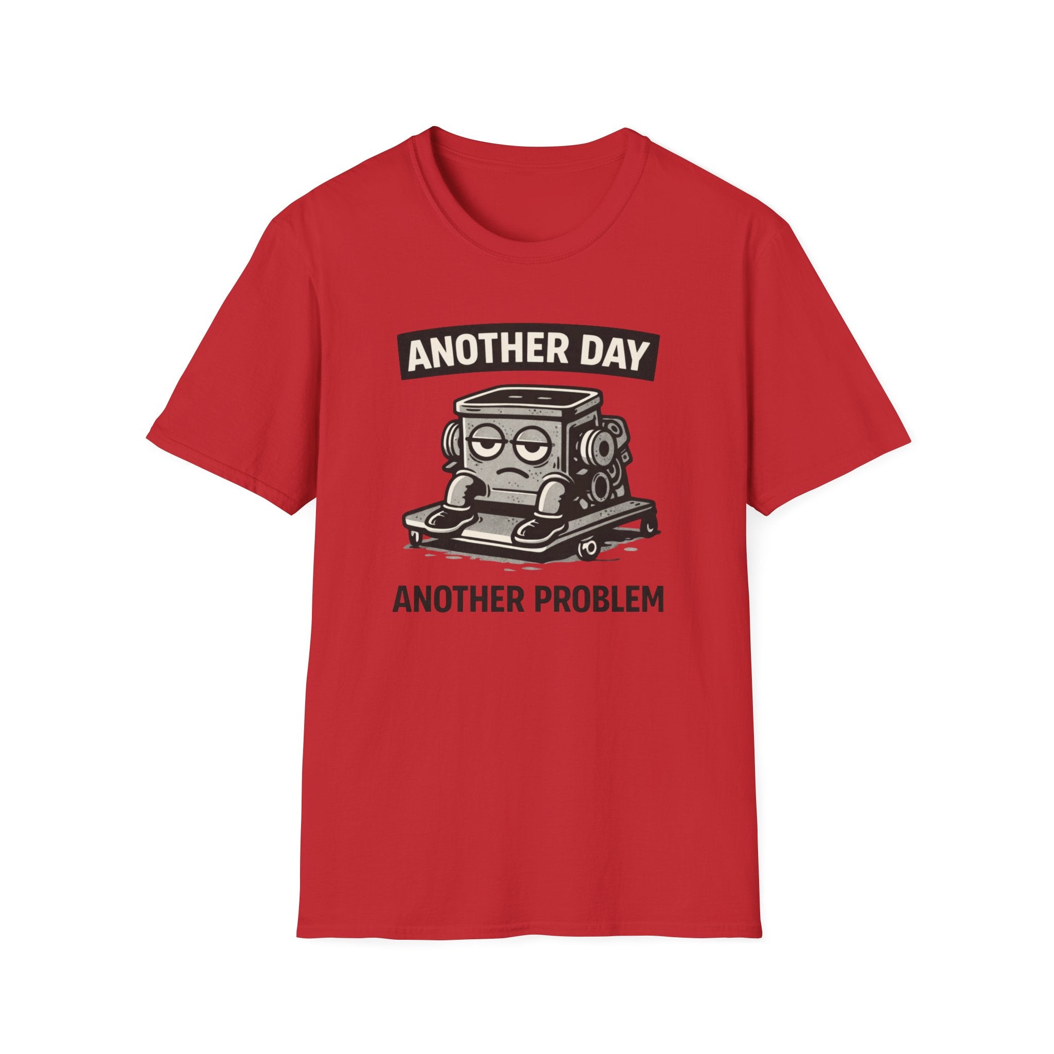 Another Day Another Problem T-Shirt