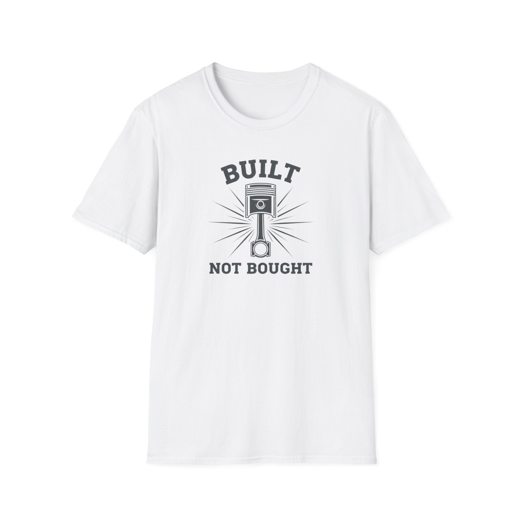 Built Not Bought Piston T-Shirt