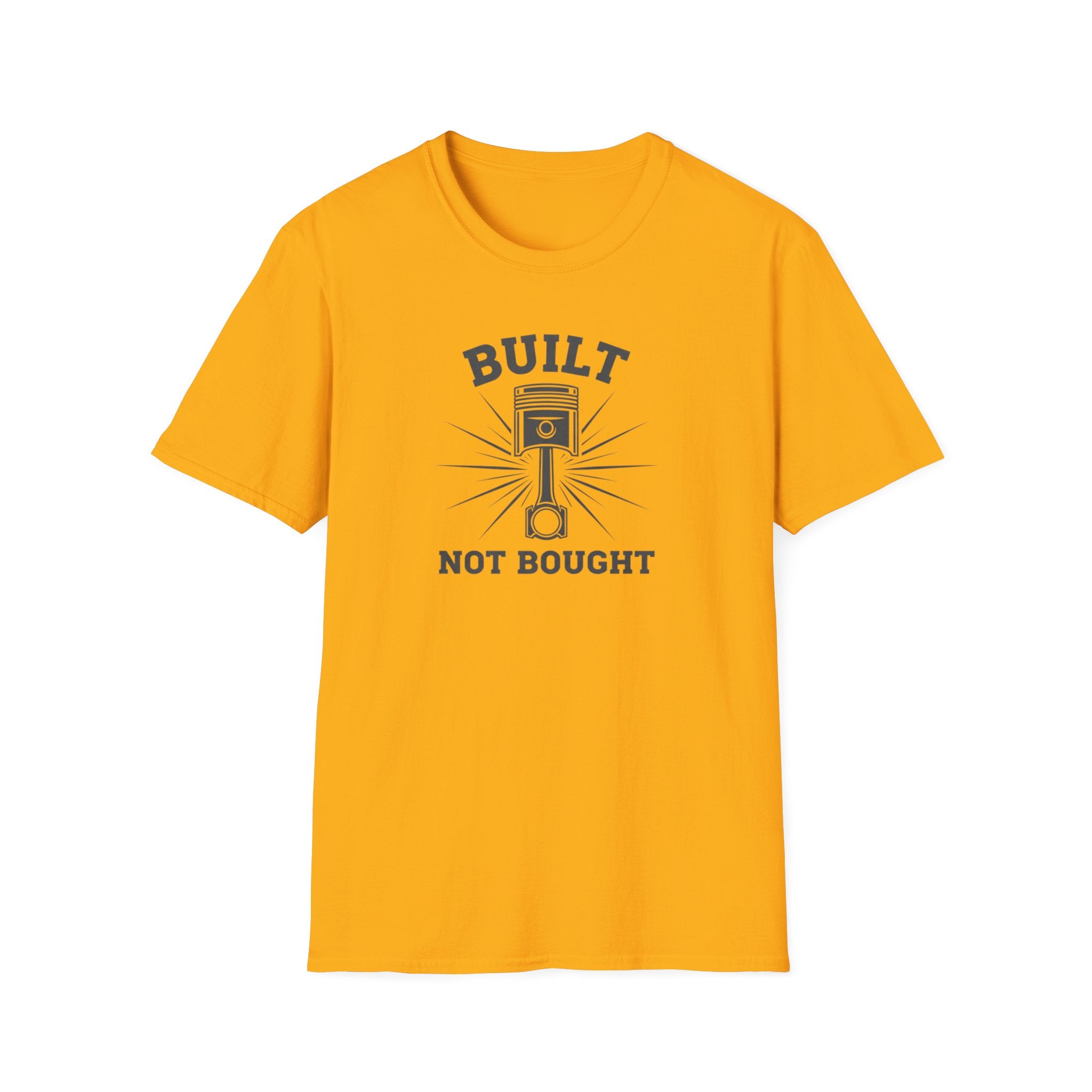 Built Not Bought Piston T-Shirt