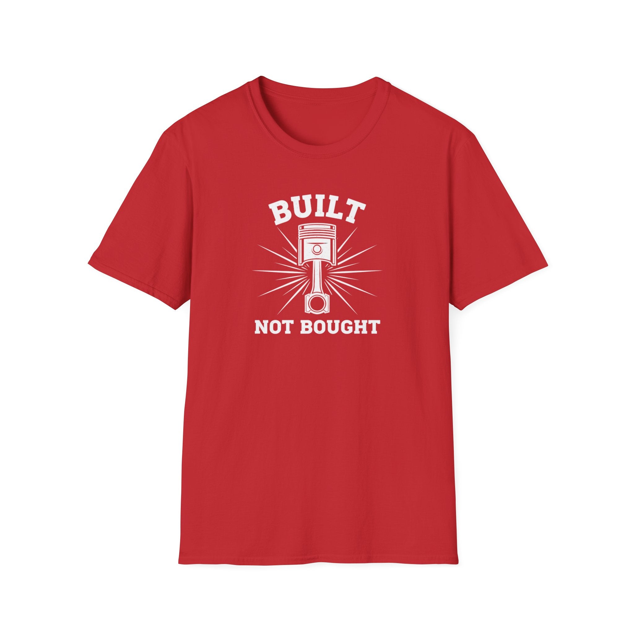 Built Not Bought Piston T-Shirt