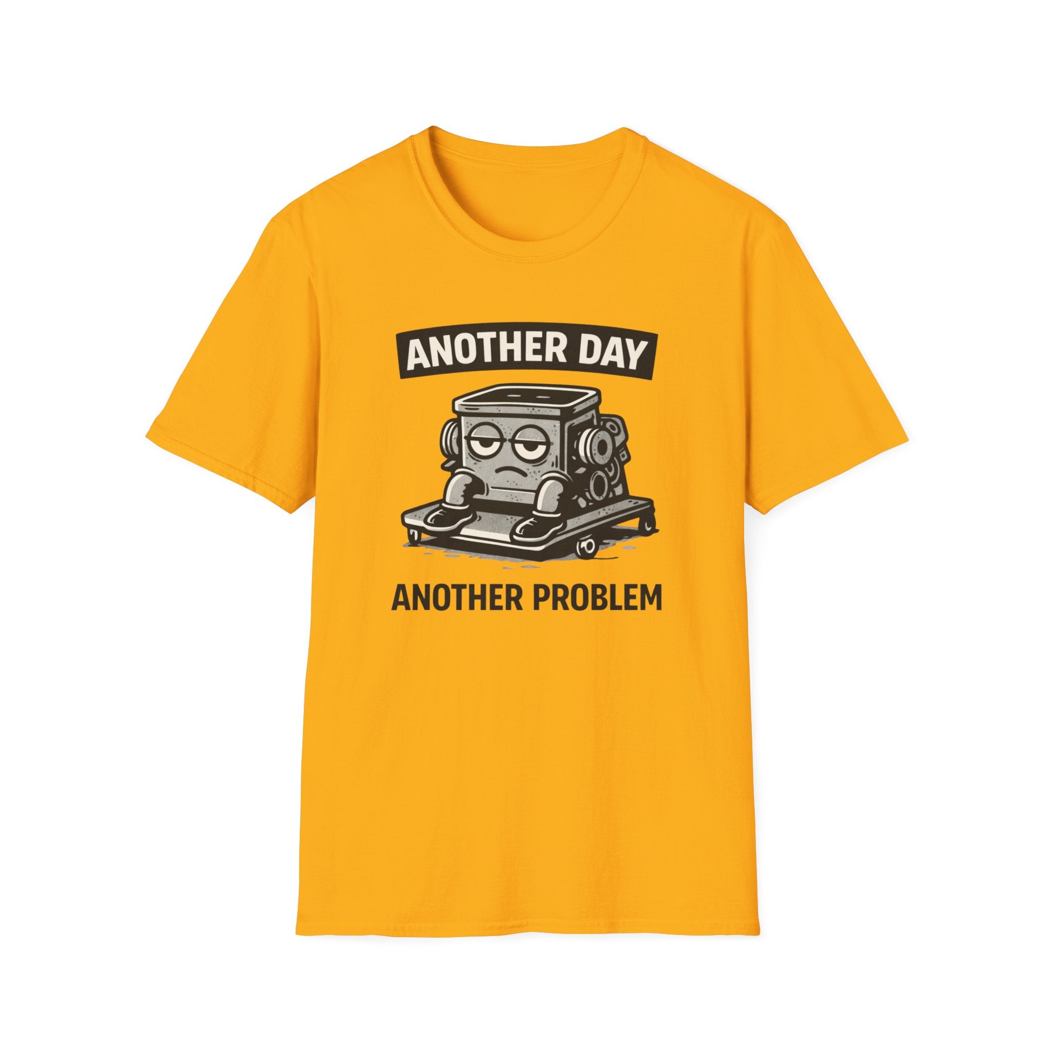 Another Day Another Problem T-Shirt