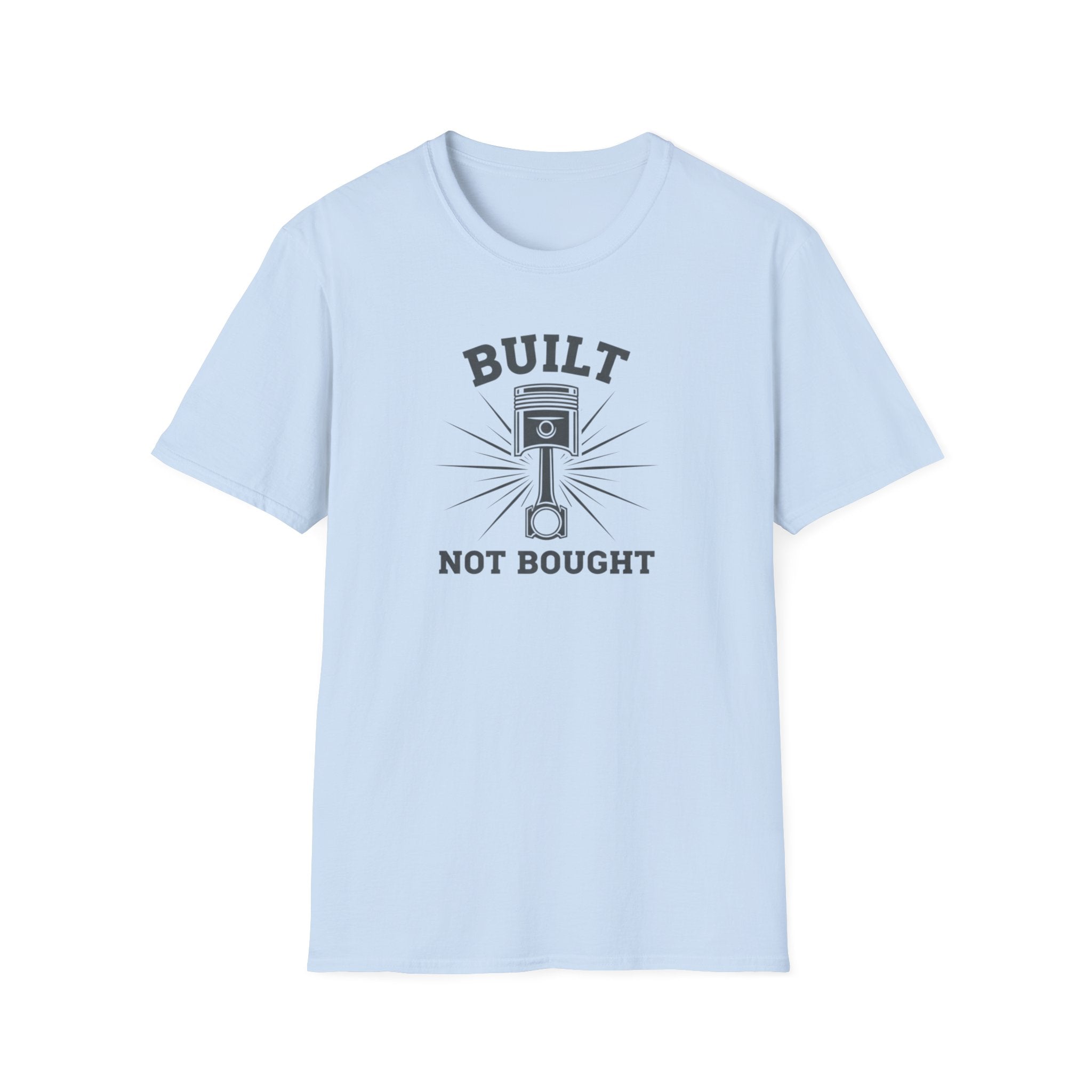 Built Not Bought Piston T-Shirt