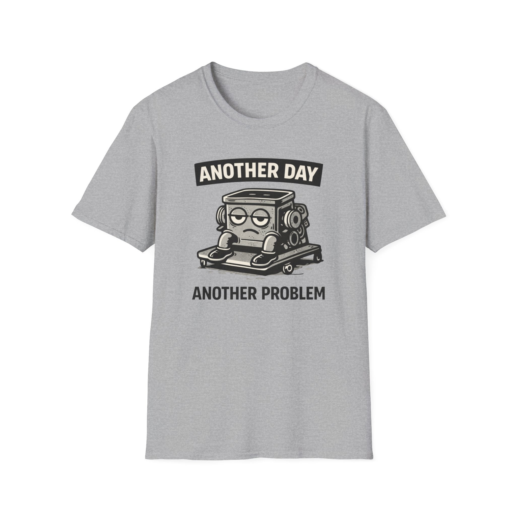 Another Day Another Problem T-Shirt