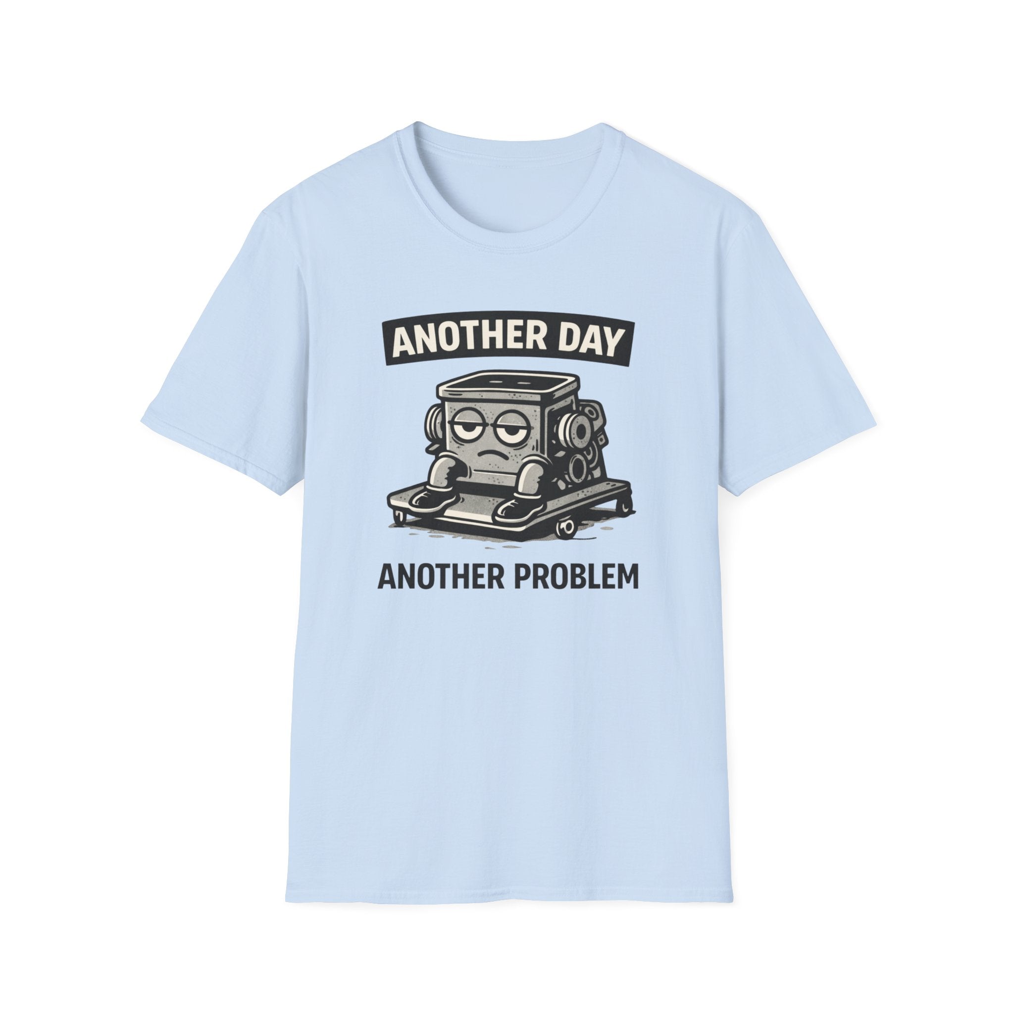 Another Day Another Problem T-Shirt