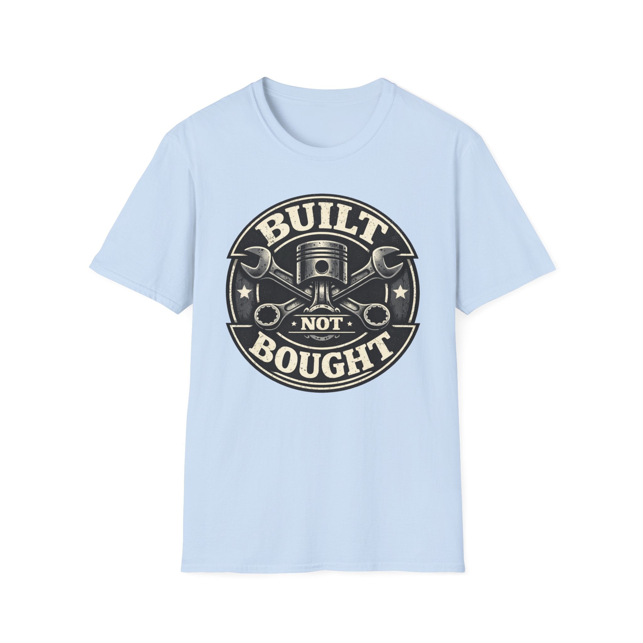 Built Not Bought T-Shirt