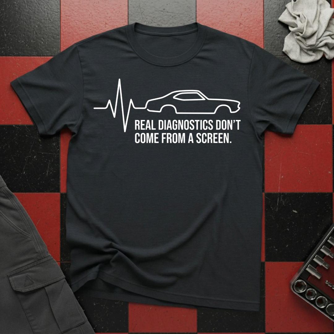 Real Diagnostics Don't Come From a Screen T-Shirt