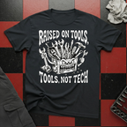 Raised on Tool Not Tech T-Shirt