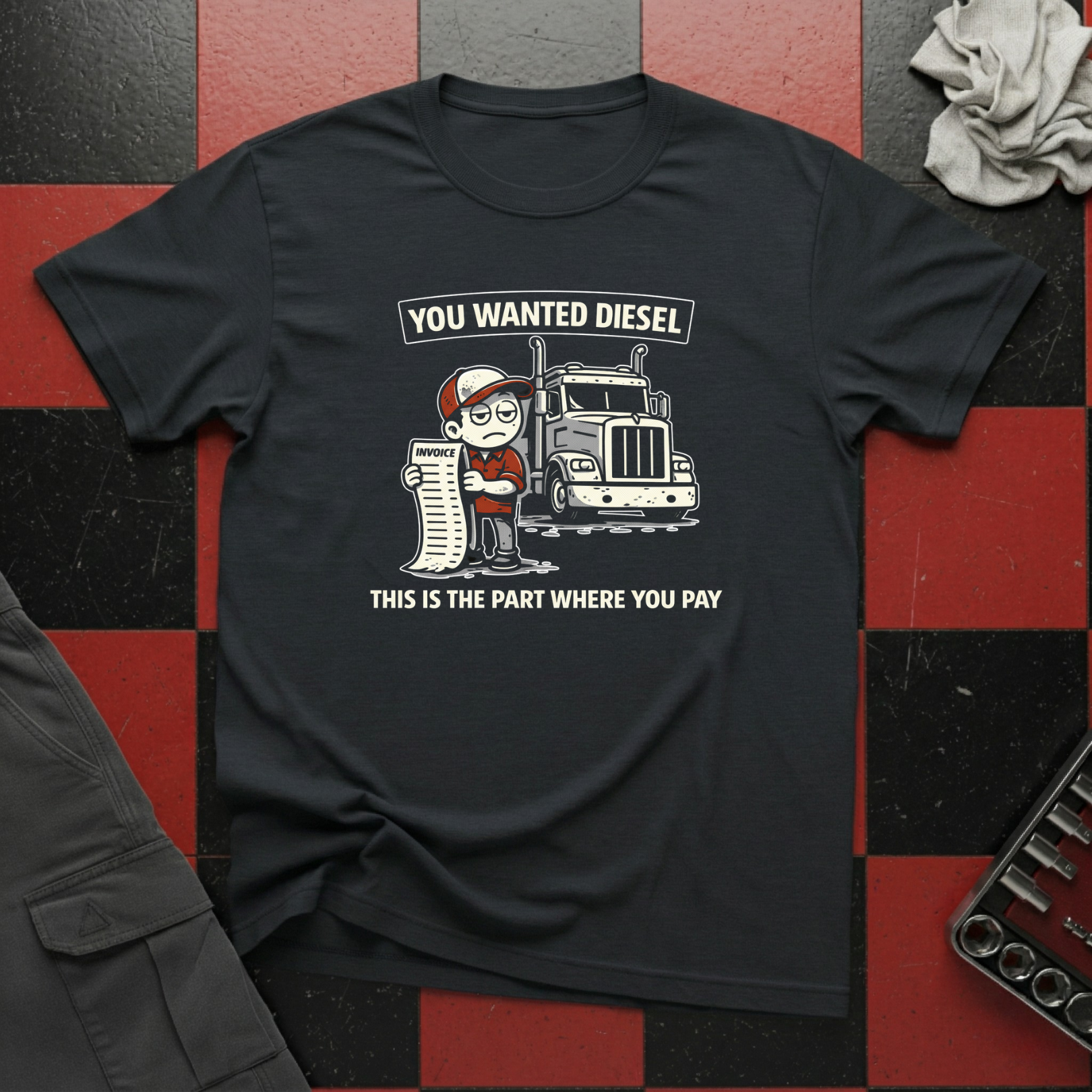 You Wanted Diesel This Is Where You Pay T-Shirt