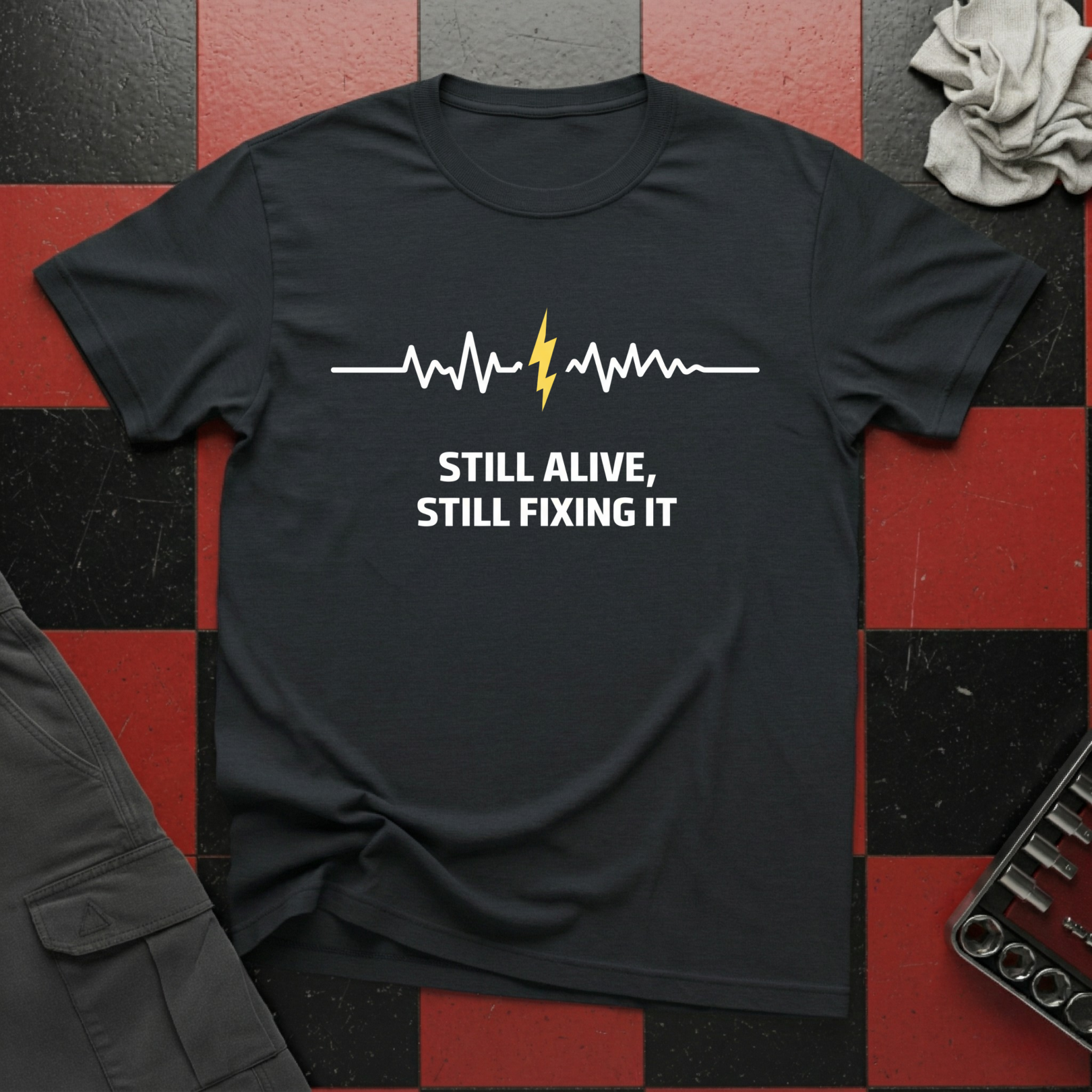Still Alive Still Fixing It T-Shirt