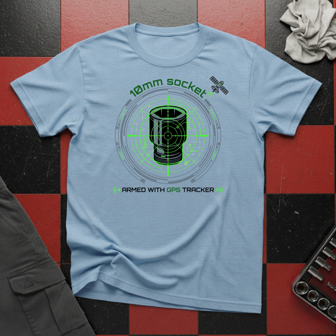 10mm Socket Armed with GPS T-Shirt