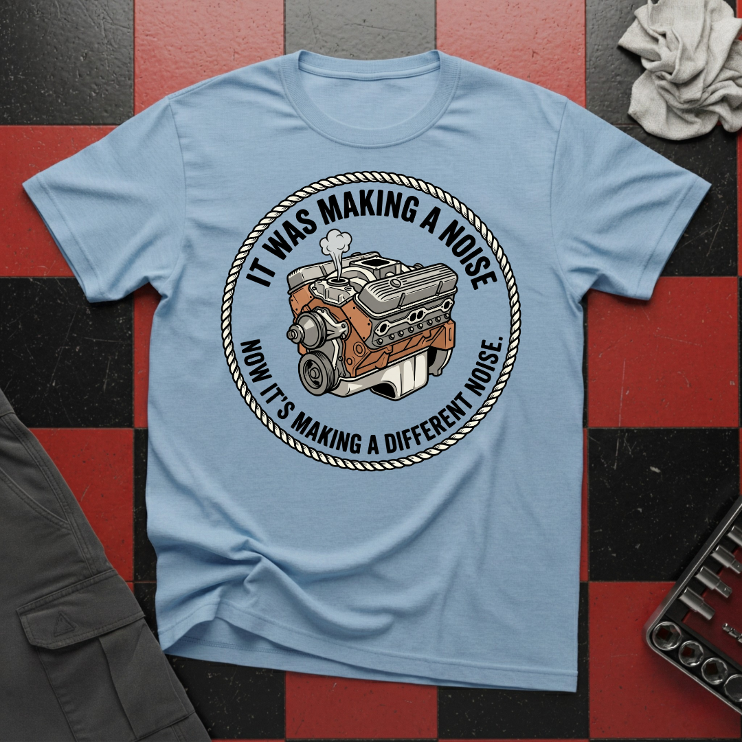 It was Making a Noise T-Shirt