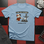 It Was Fine Yesterday T-Shirt