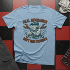 Real Mechanics Don't Need Tutorials T-Shirt