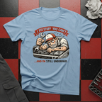 I Fix Stuff You Can't T-Shirt
