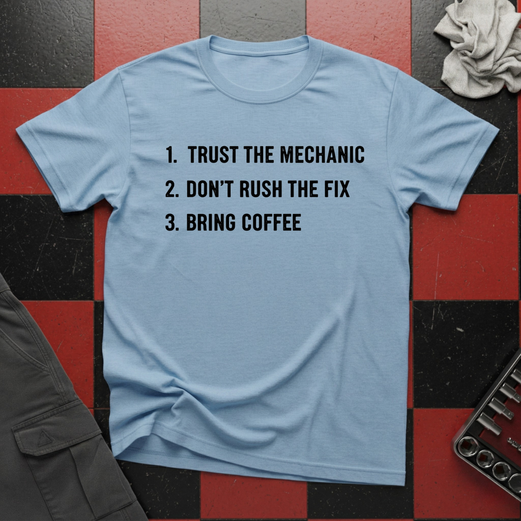 Trust the Mechanic T-Shirt