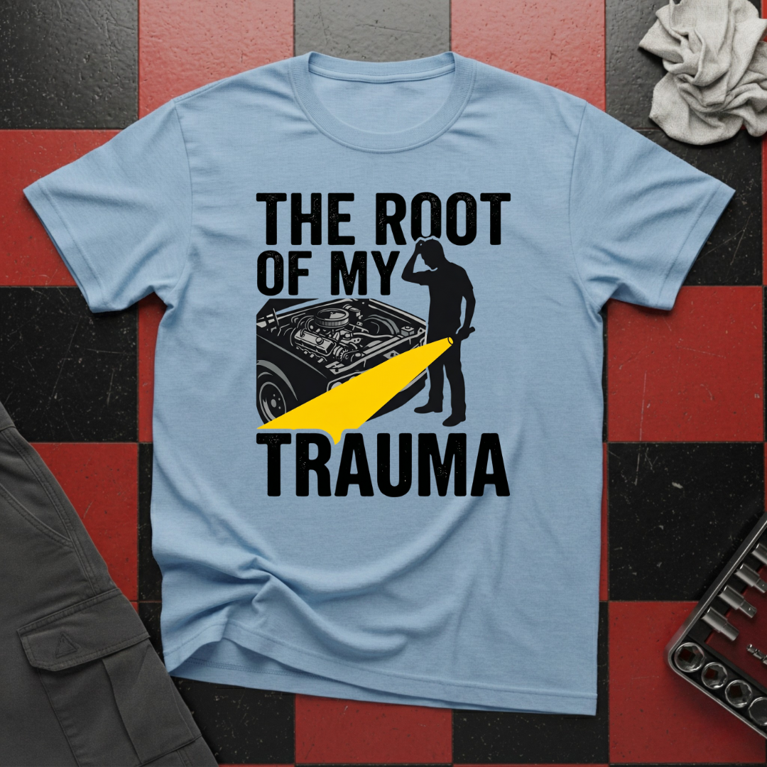 The Root of my Trauma T-Shirt