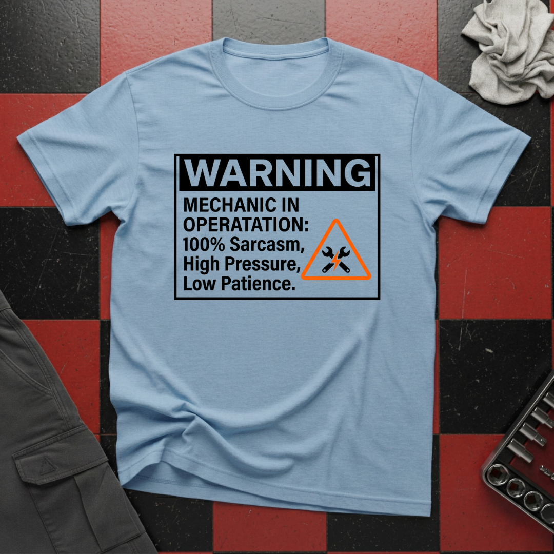 Warning Mechanic in Operation T-Shirt