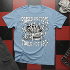 Raised on Tool Not Tech T-Shirt