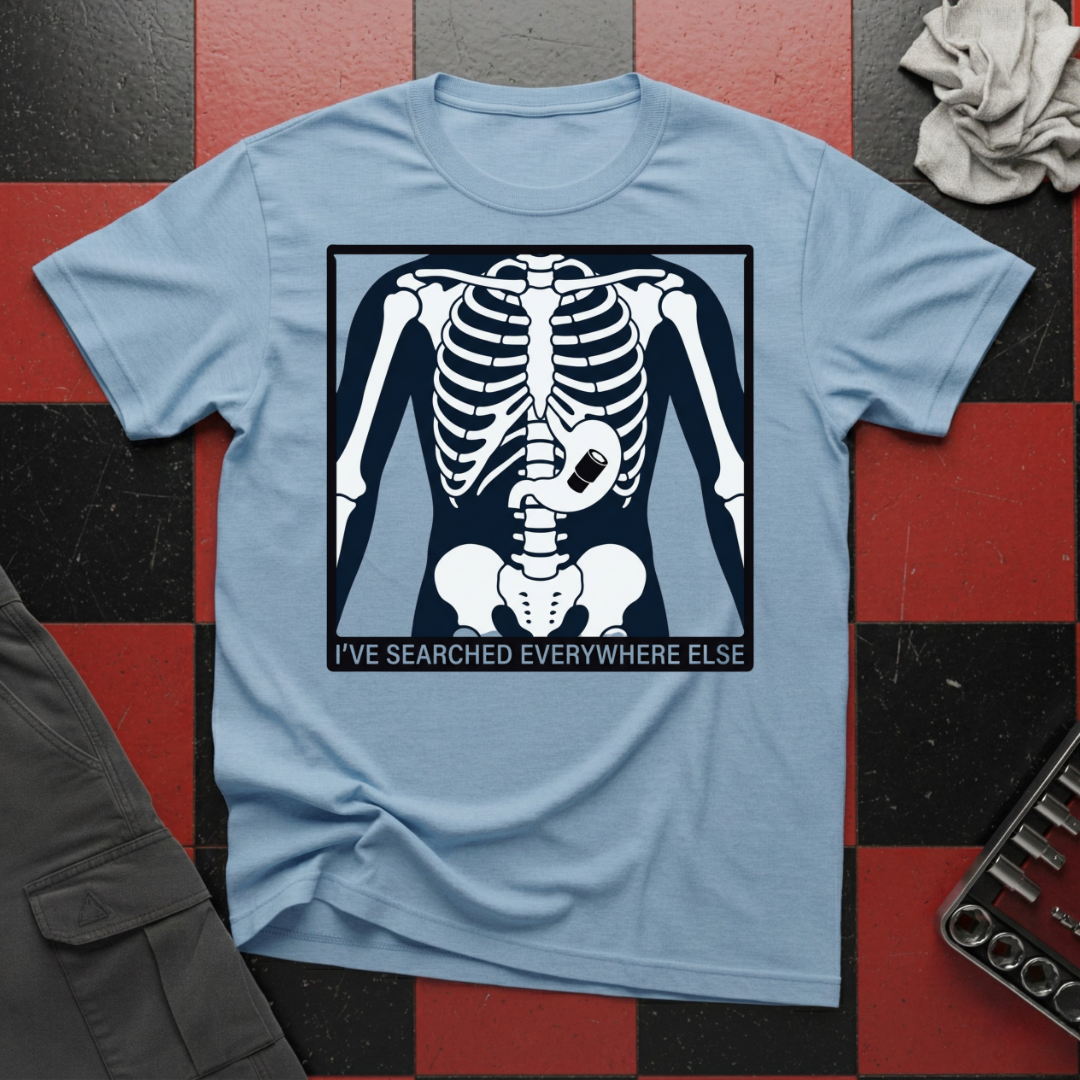 I've Searched Everywhere Else T-Shirt