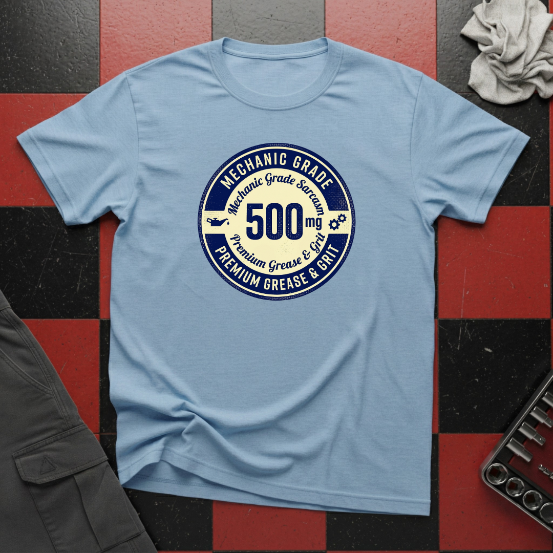 Mechanic Grade Sarcasm T-Shirt