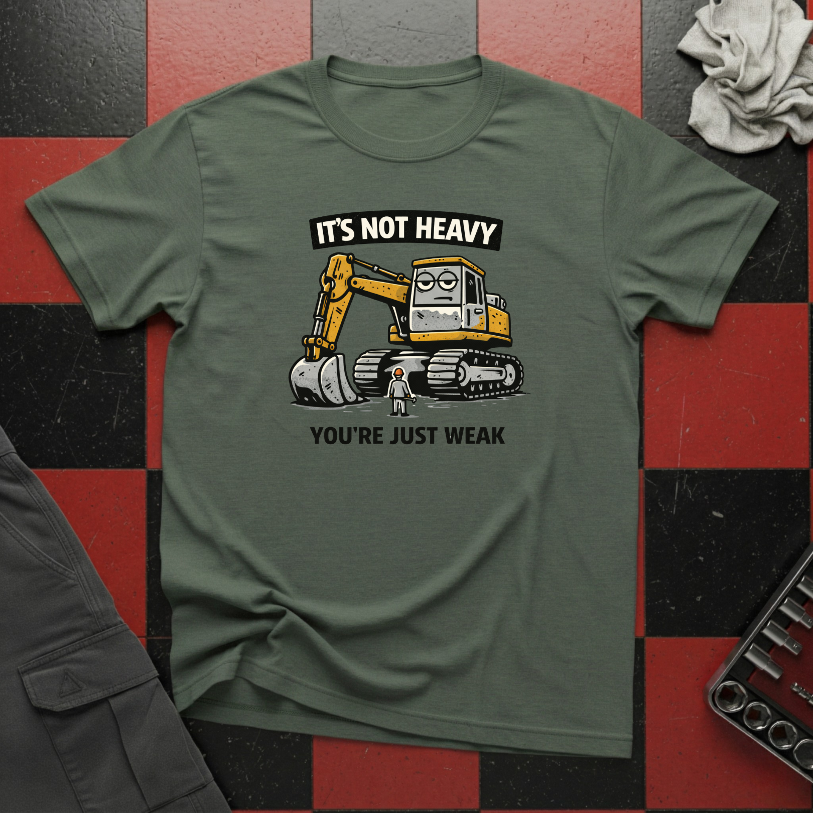 It's Not Heavy You're Just Weak T-Shirt