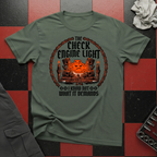Check Engine Light I Know Not What It Demands T-Shirt