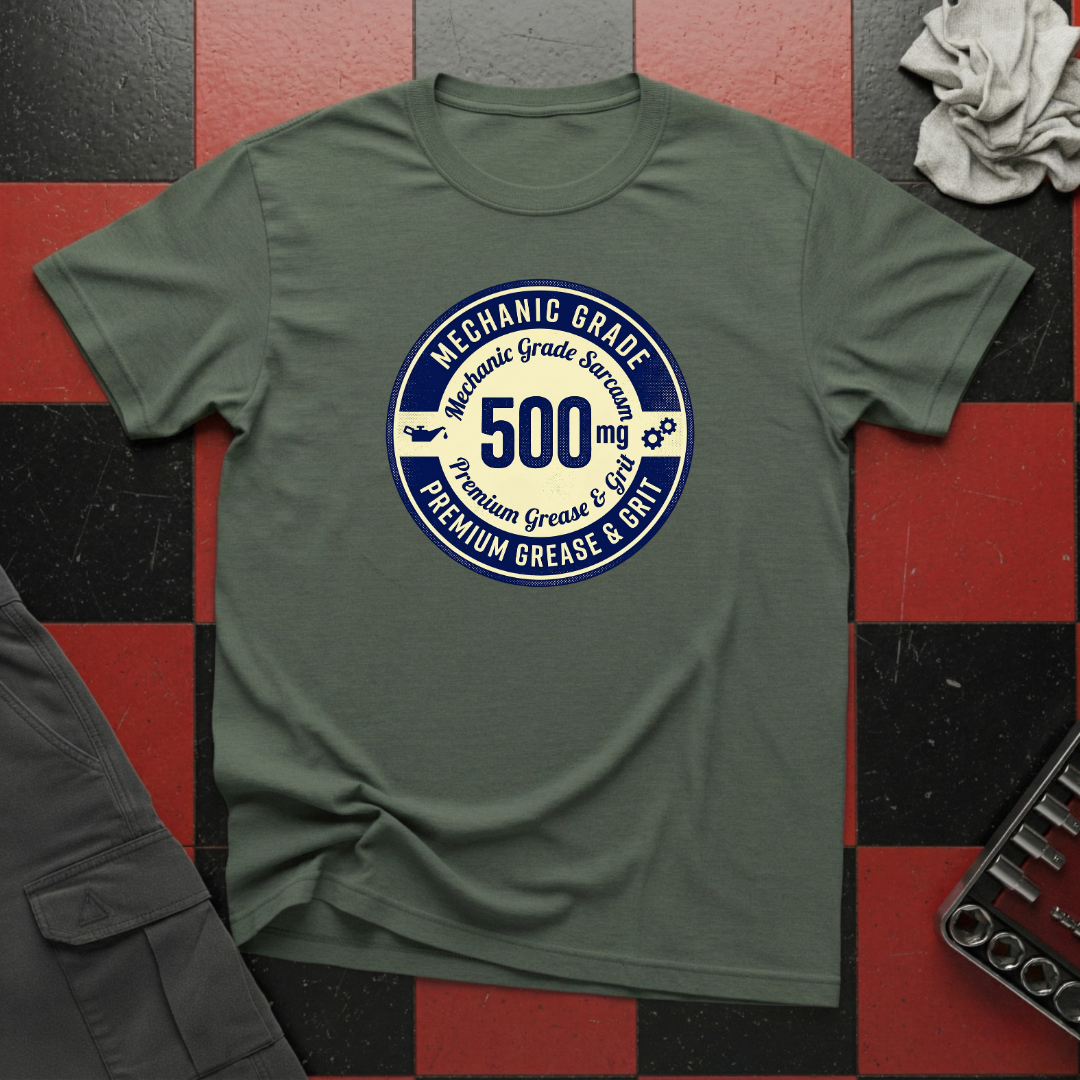 Mechanic Grade Sarcasm T-Shirt
