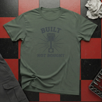 Built Not Bought Piston T-Shirt