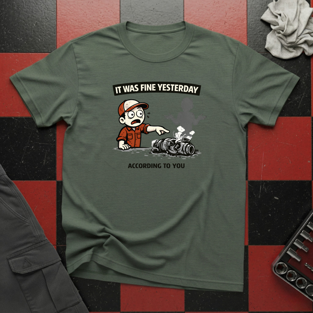 It Was Fine Yesterday T-Shirt