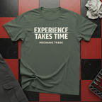 Experience Takes Time T-Shirt