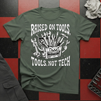 Raised on Tool Not Tech T-Shirt