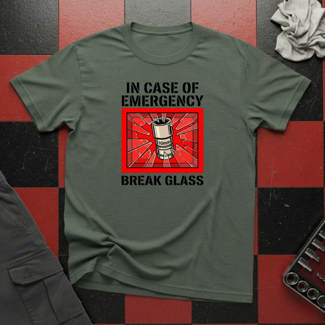 In case of Emergency Break Glass T-Shirt