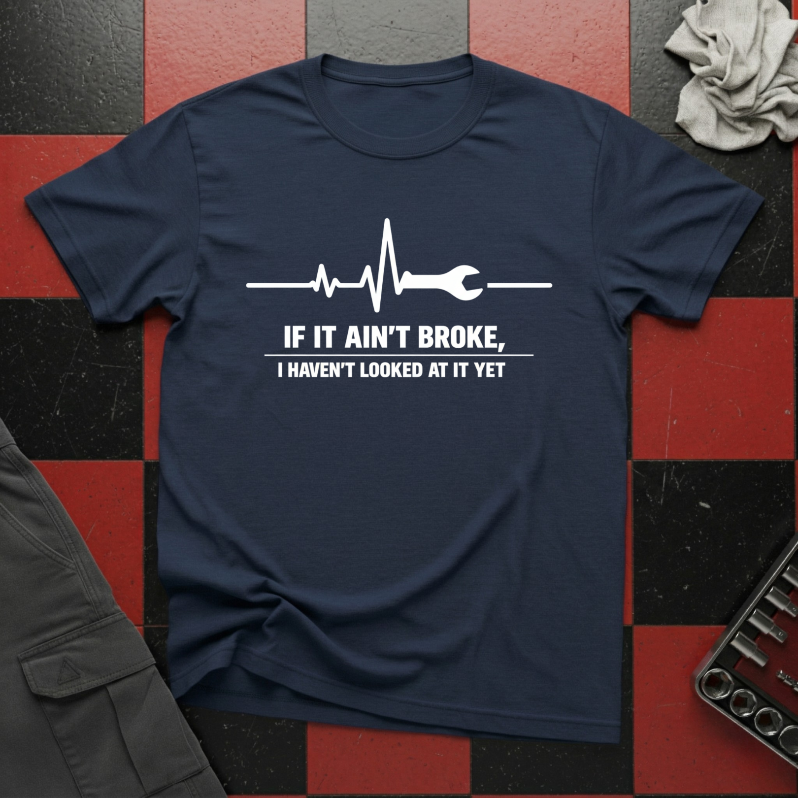 If It Ain't Broke T-Shirt