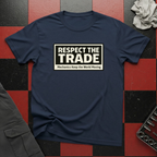 Respect the Trade T-Shirt