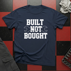 Built Not Bought with Spanner T-Shirt
