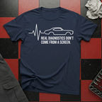 Real Diagnostics Don't Come From a Screen T-Shirt