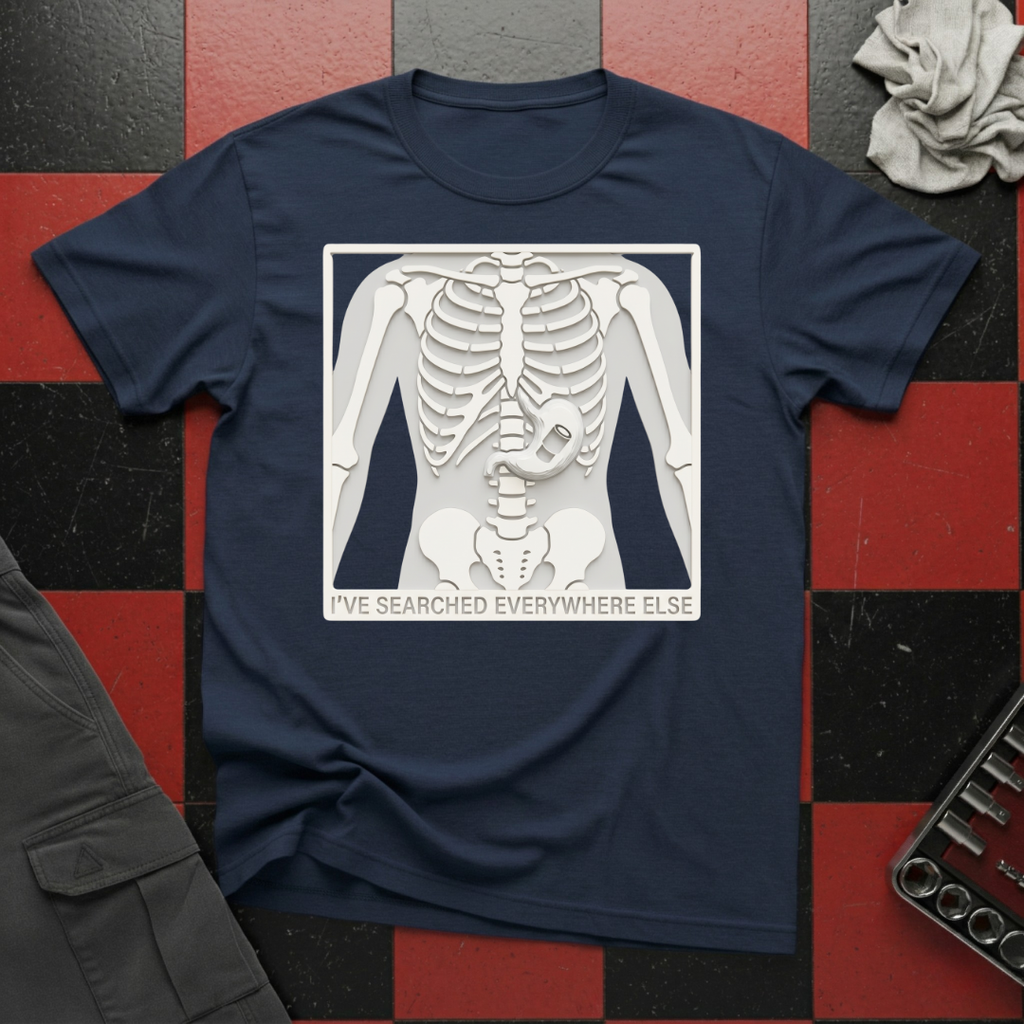 I've Searched Everywhere Else T-Shirt