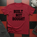 Built Not Bought with Spanner T-Shirt