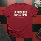 Experience Takes Time T-Shirt