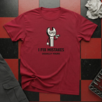 I Fix Mistakes T-Shirt