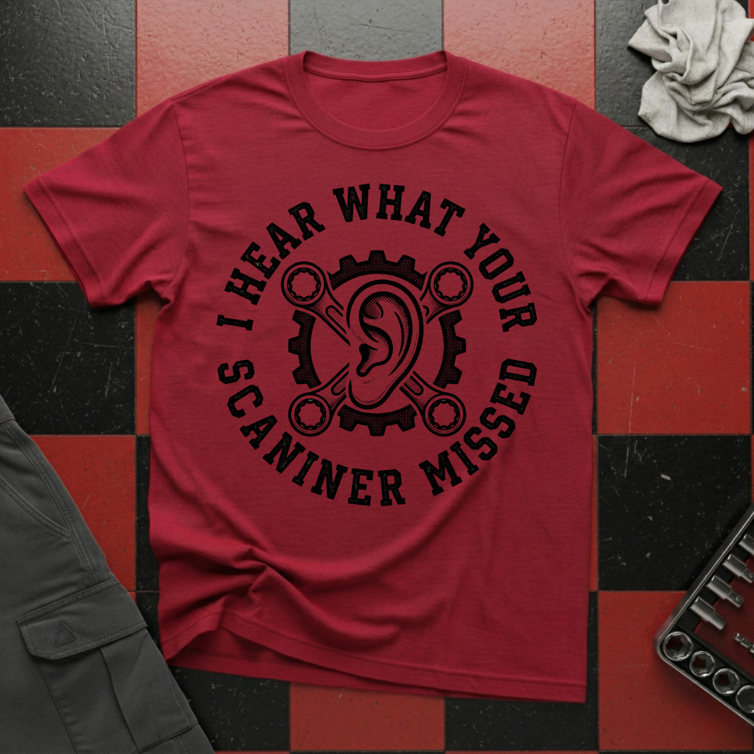 I Hear What Your Scanner Missed T-Shirt