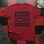 Missing 10mm Reward: My Dignity T-Shirt