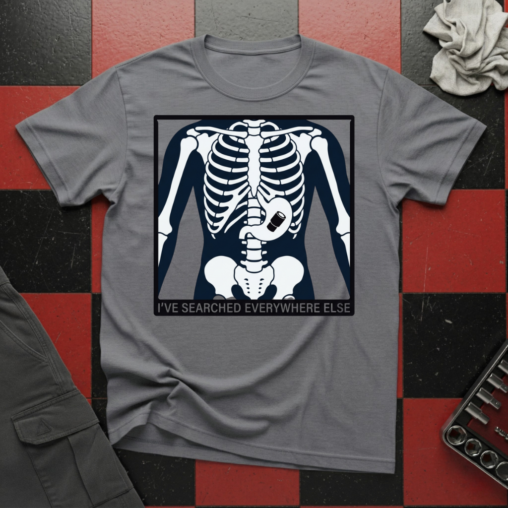 I've Searched Everywhere Else T-Shirt