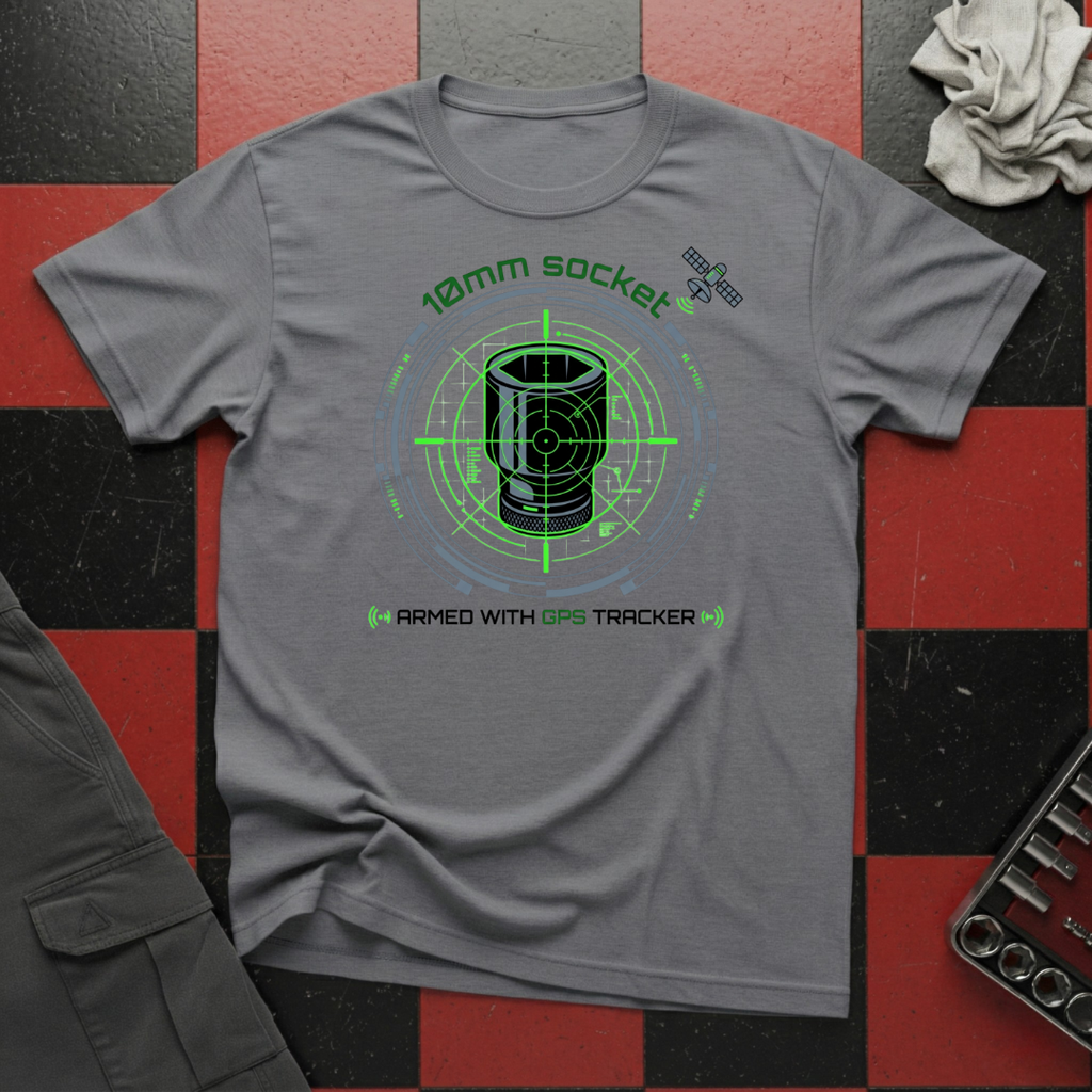 10mm Socket Armed with GPS T-Shirt