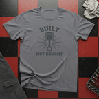Built Not Bought Piston T-Shirt