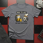 Built To Last T-Shirt