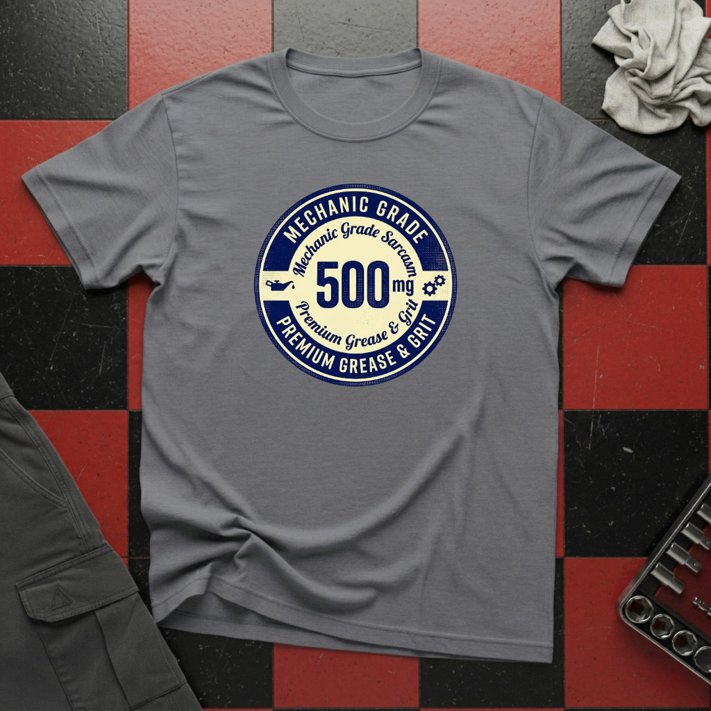 Mechanic Grade Sarcasm T-Shirt