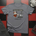 It Was Fine Yesterday T-Shirt