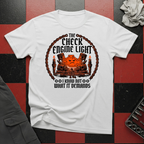 Check Engine Light I Know Not What It Demands T-Shirt