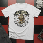 If It Starts Don't Touch It T-Shirt